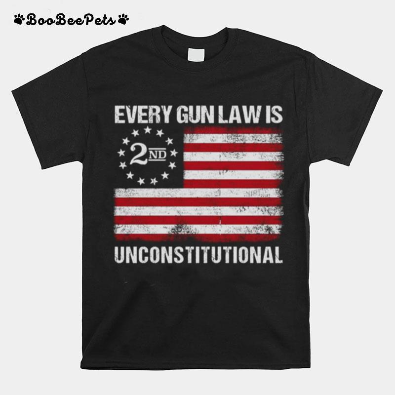 Every Gun Law Is 2Nd Unconstitutional1 T-Shirt