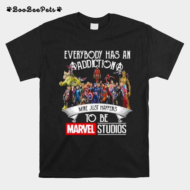 Everybody Has An Addiction Mine Just Happens To Be Marvel Studios T-Shirt