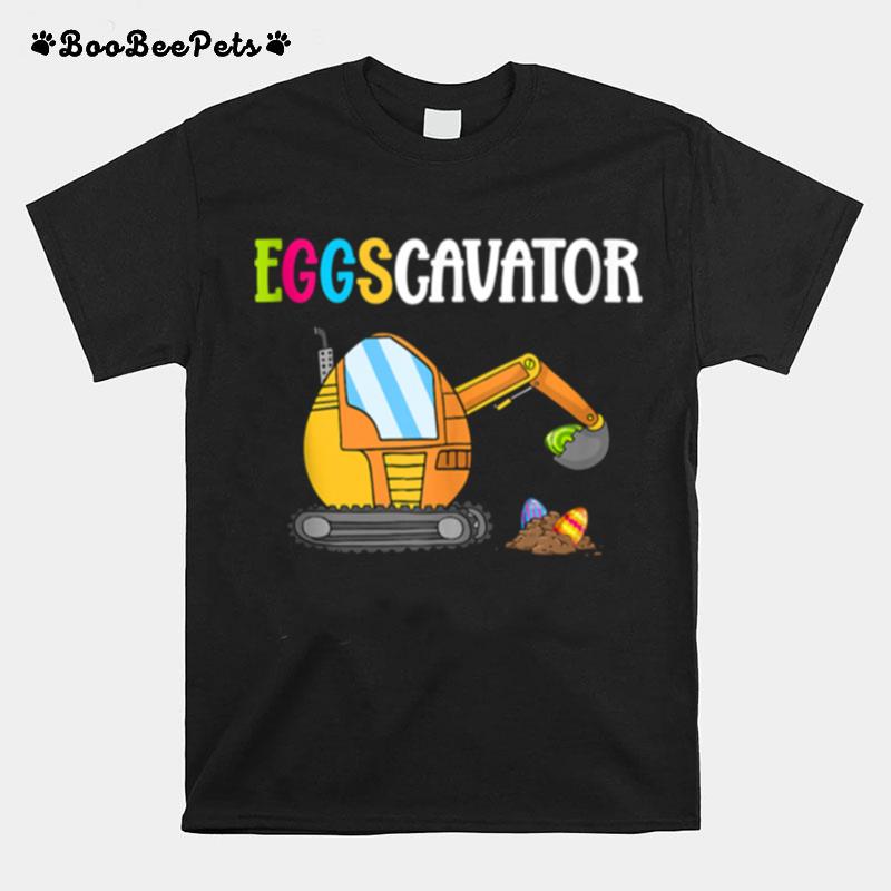 Excavator Easter Egg Eggscavator Easter Sunday T-Shirt
