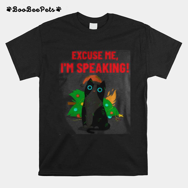Excuse Me Im Speaking Cat T-Shirt
