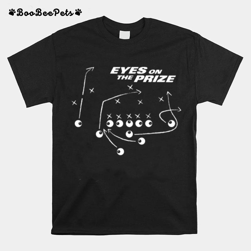 Eyes On The Prize T-Shirt