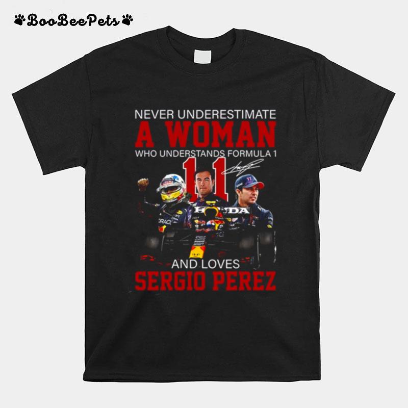 F1 2022 Sergio Perez Never Underestimate A Woman Who Understands Formula One And Loves Sergio Perez T-Shirt