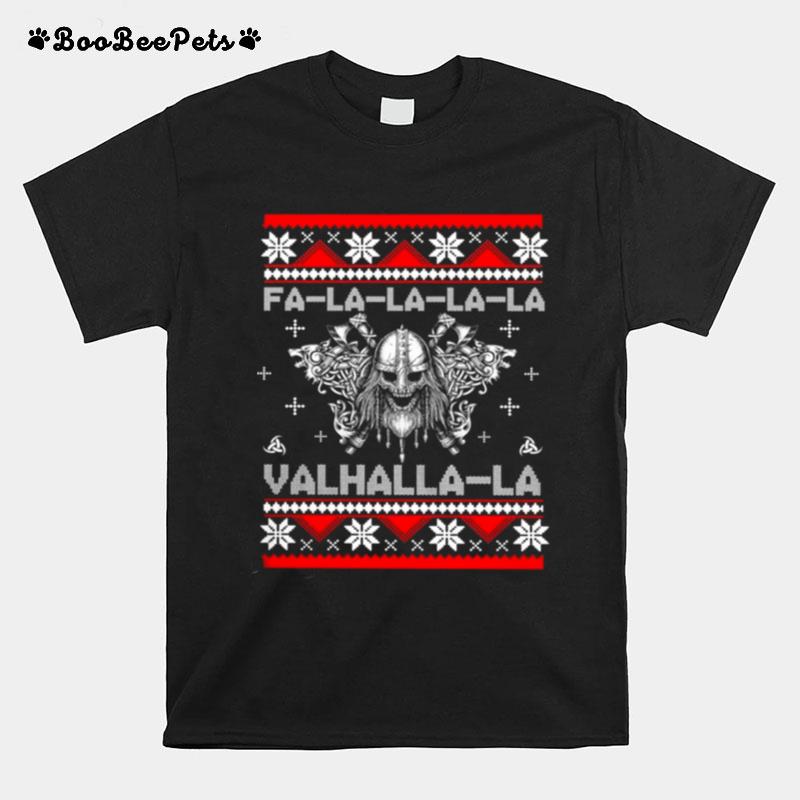 Fa La La La La Valhalla La T-Shirt