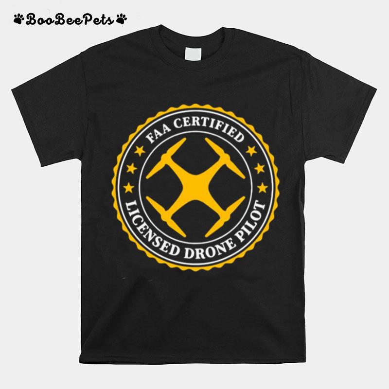 Faa Certified Licensed Drone Pilot T-Shirt