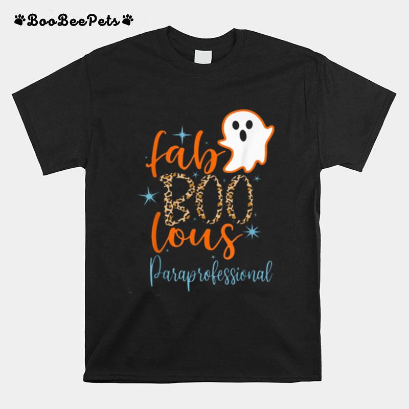 Faboolous Paraprofessional Boo Ghost Teaching Halloween T-Shirt