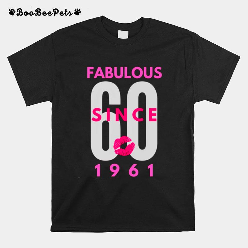 Fabulous 60 Since 1961 T-Shirt