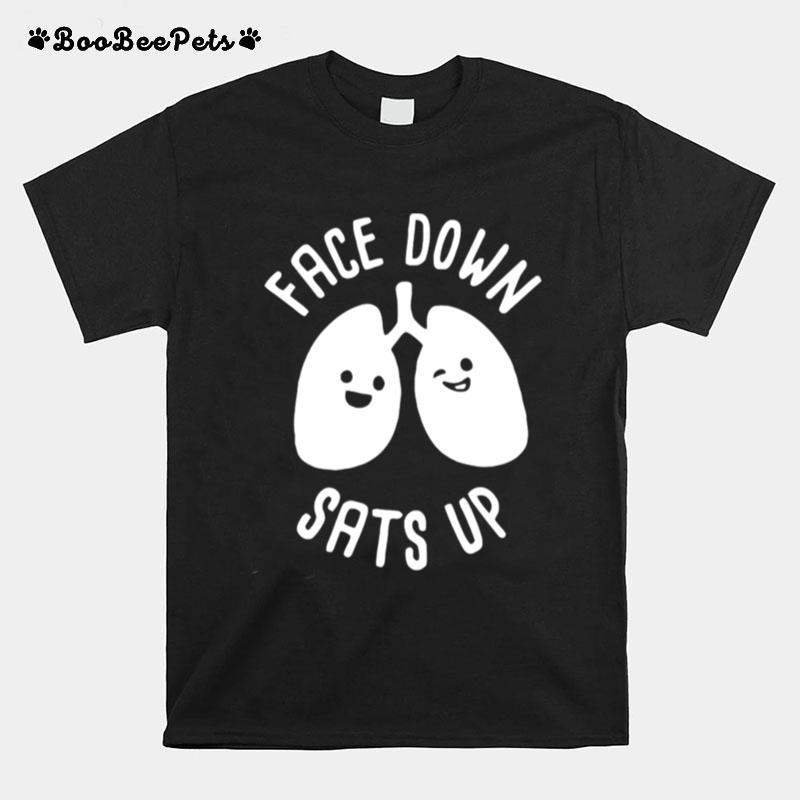 Face Down Sats Up T-Shirt