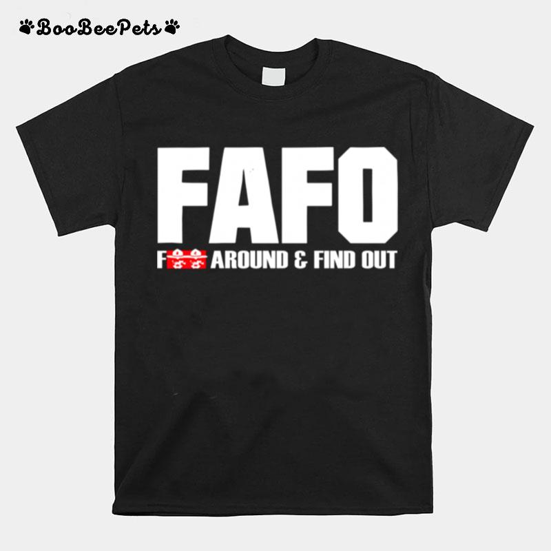 Fafo Fuck Around And Find Out T-Shirt