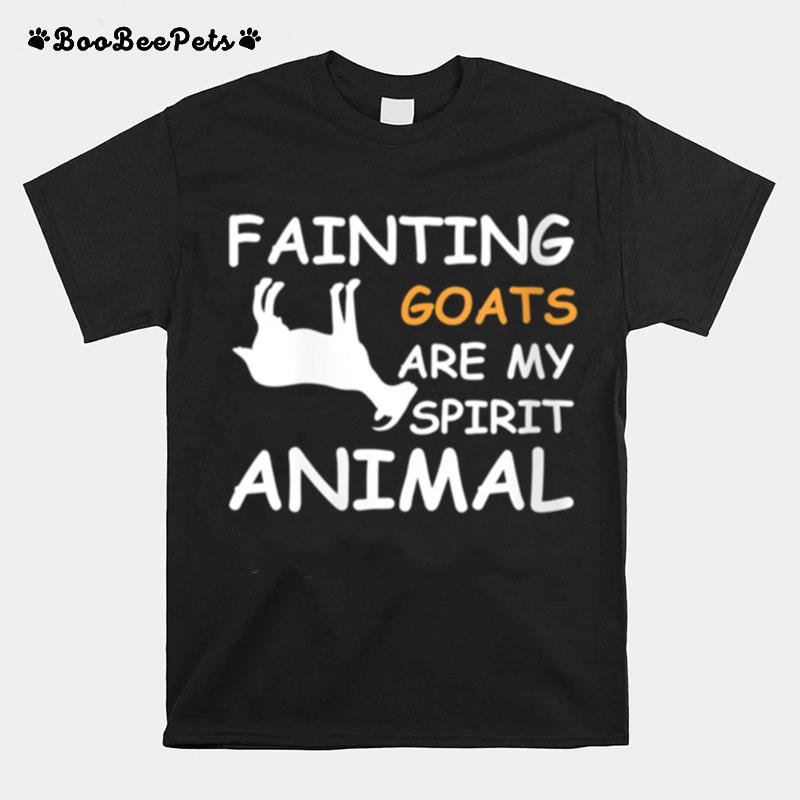 Fainting Goats Are My Spirit Animal Goats T-Shirt