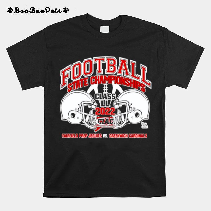 Fairfield Prep Jesuits Vs Greenwich Cardinals 2022 Ciac Football State Championships T-Shirt