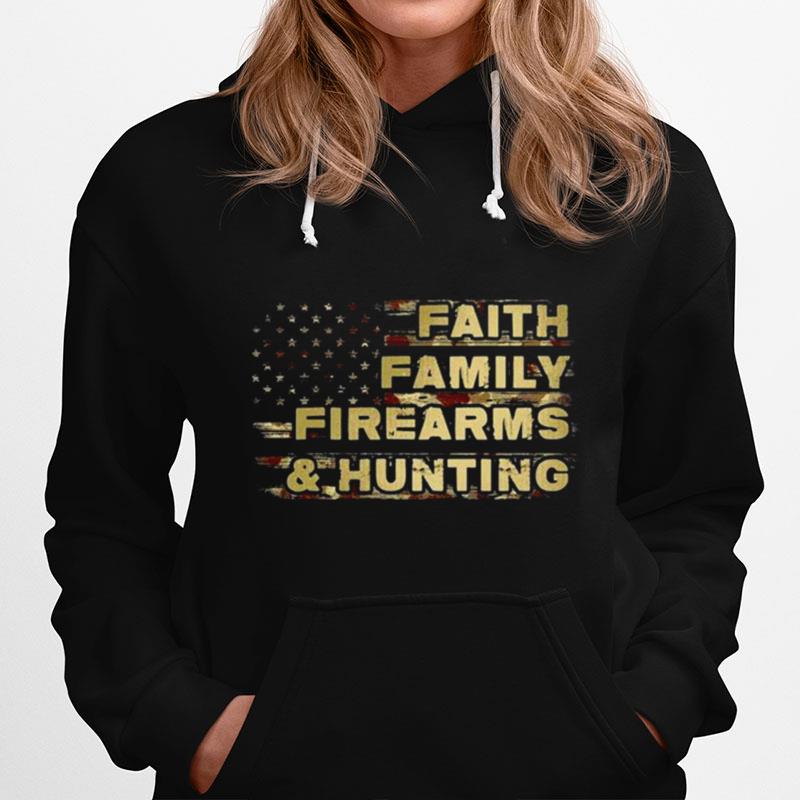 Faith Family Fireams And Hunting American Flag Hoodie