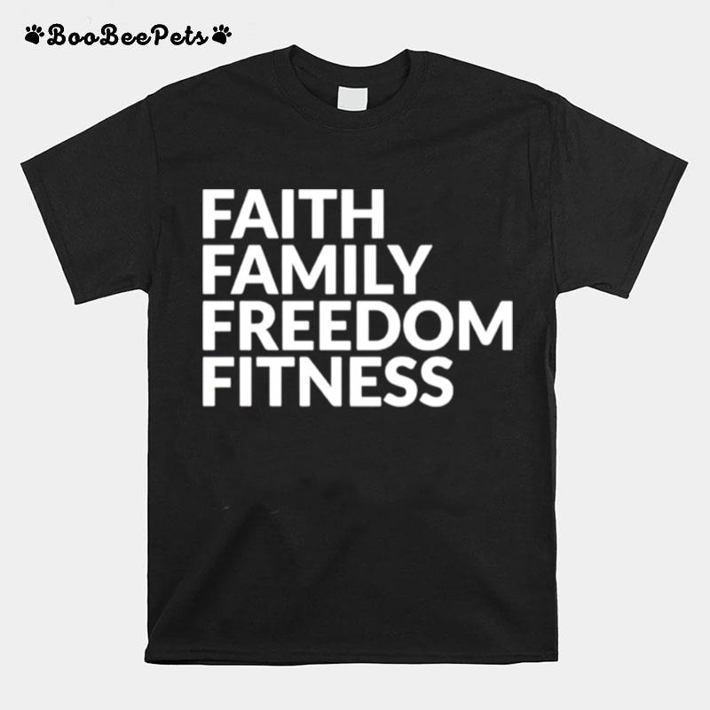 Faith Family Freedom Fitness T-Shirt