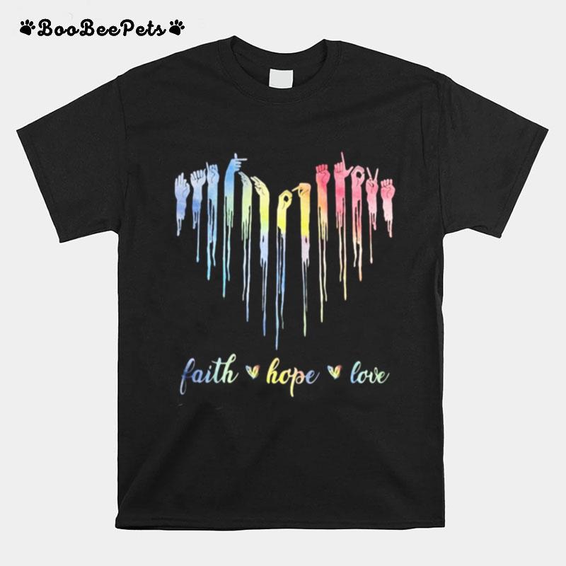 Faith Hope Love American Sign Langaege T-Shirt