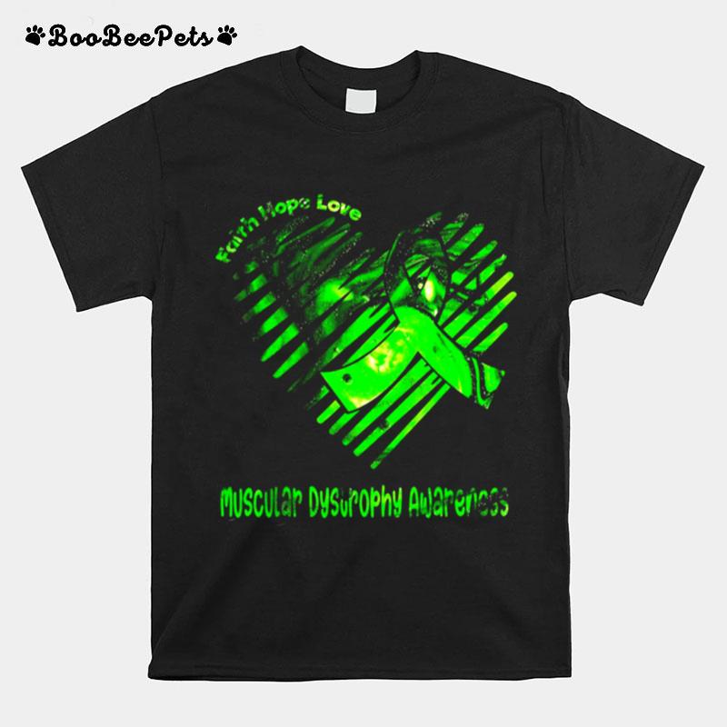 Faith Hope Love Muscular Dystrophy Awareness T-Shirt