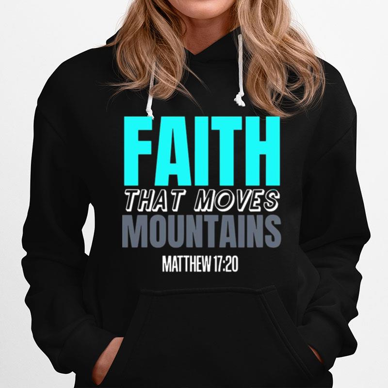 Faith That Moves Mountains Bible Verse Christian Hoodie