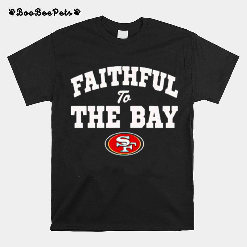 Faithful To The Bay San Francisco 49Ers Official T-Shirt