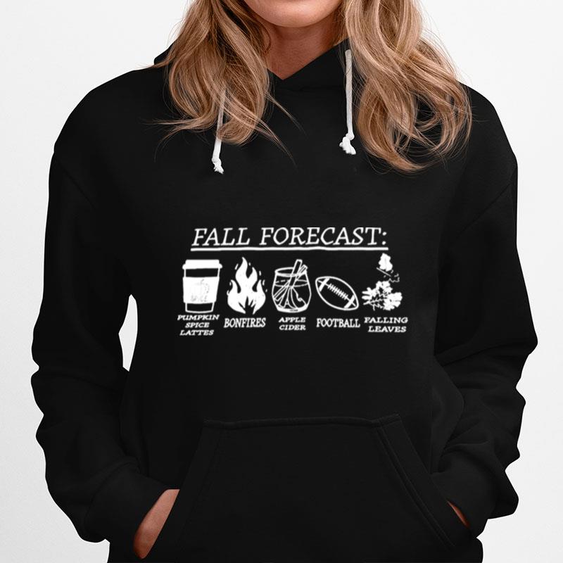 Fall Forecast Pumpkin Spice Lattes Bonfires Hoodie