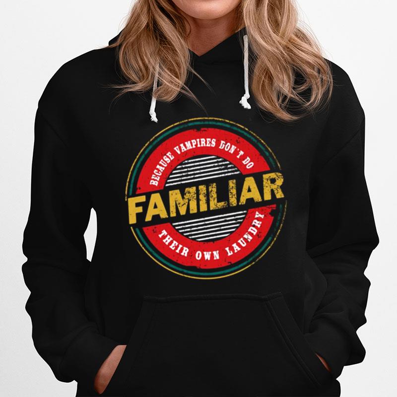 Familiar What We Do In The Shadows Vintage Hoodie