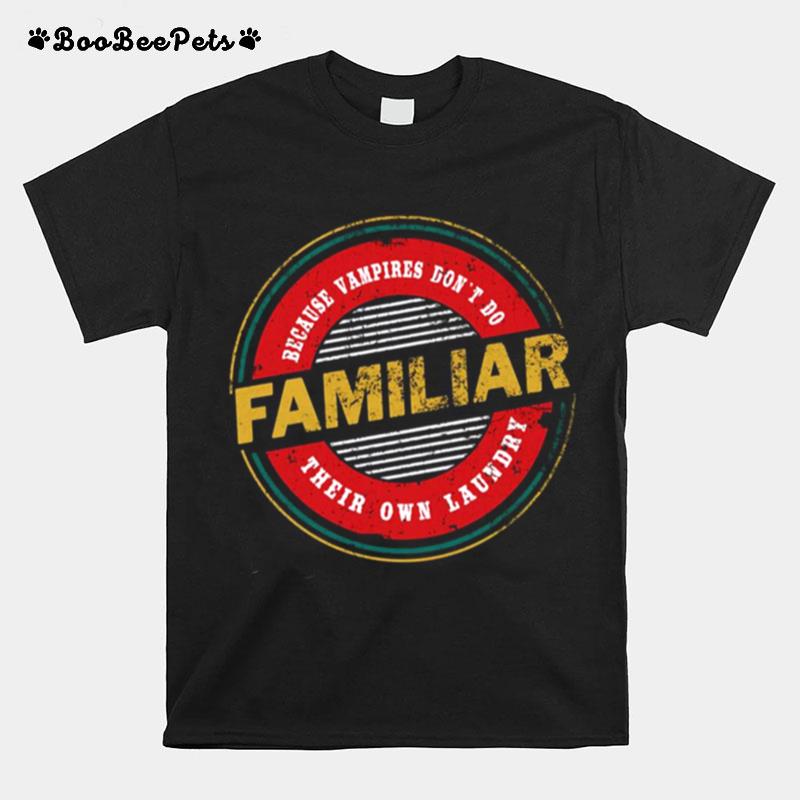 Familiar What We Do In The Shadows Vintage T-Shirt