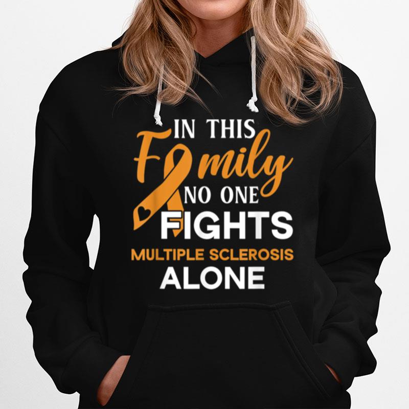 Family Dont Fight Alone Multiple Sclerosis Hoodie