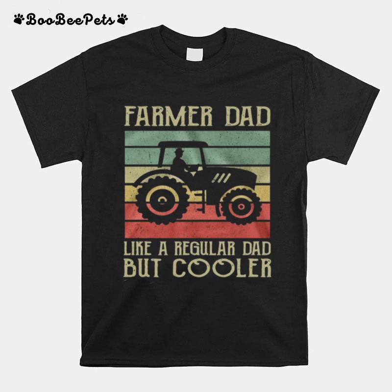 Farmer Dad Like A Regular Dad But Cooler Vintage T-Shirt
