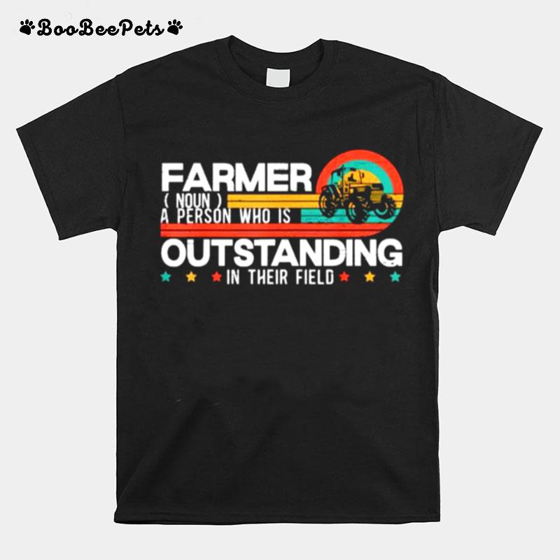 Farmer Definition A Person Who Is Outstanding In Their Tractor Vintage T-Shirt