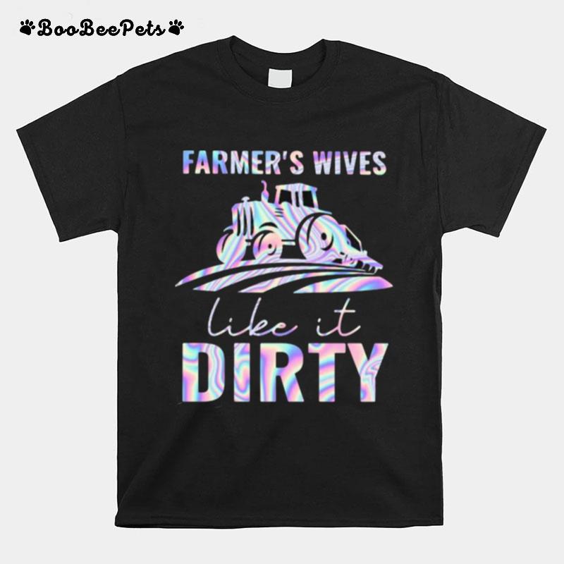 Farmers Wives Like It Tractor Hologram T-Shirt