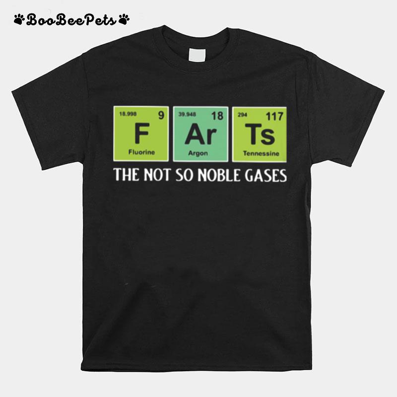 Farts The Not So Noble Gases T-Shirt