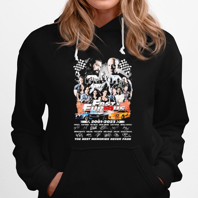 Fast And Furious 2001 2023 The Best Memories Never Fade Signature Hoodie