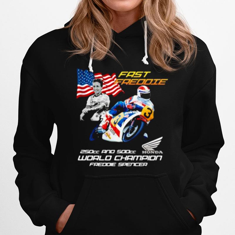 Fast Freddie 250Cc And 500Cc World Chamoion Freddie Spencer Honda Logo American Flag Hoodie