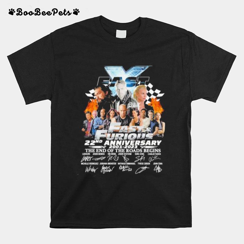 Fast Furious 22Nd Anniversary 2001 %E2%80%93 2023 The End Of The Road Begins Signatures T-Shirt