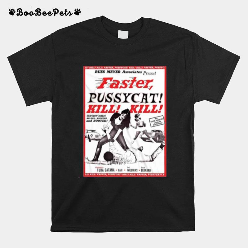 Faster Pussycat Kill Kill Rus Meyer Movie T-Shirt