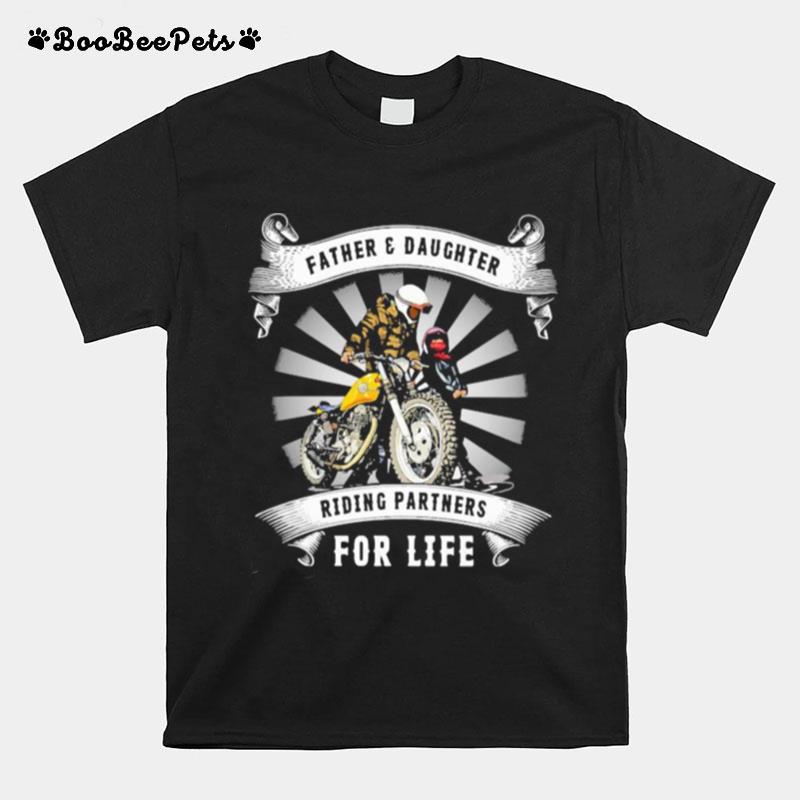 Father And Daughter Riding Partners For Life T-Shirt