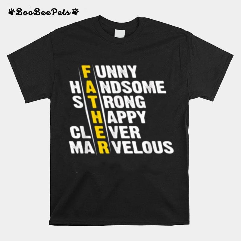 Father Funny Handsome Strong Clever Marvelous Matching Fathers Day T-Shirt