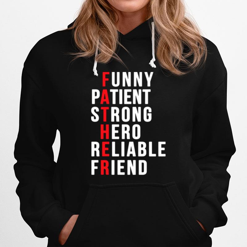 Father Patient Strong Hero Reliable Friend Hoodie