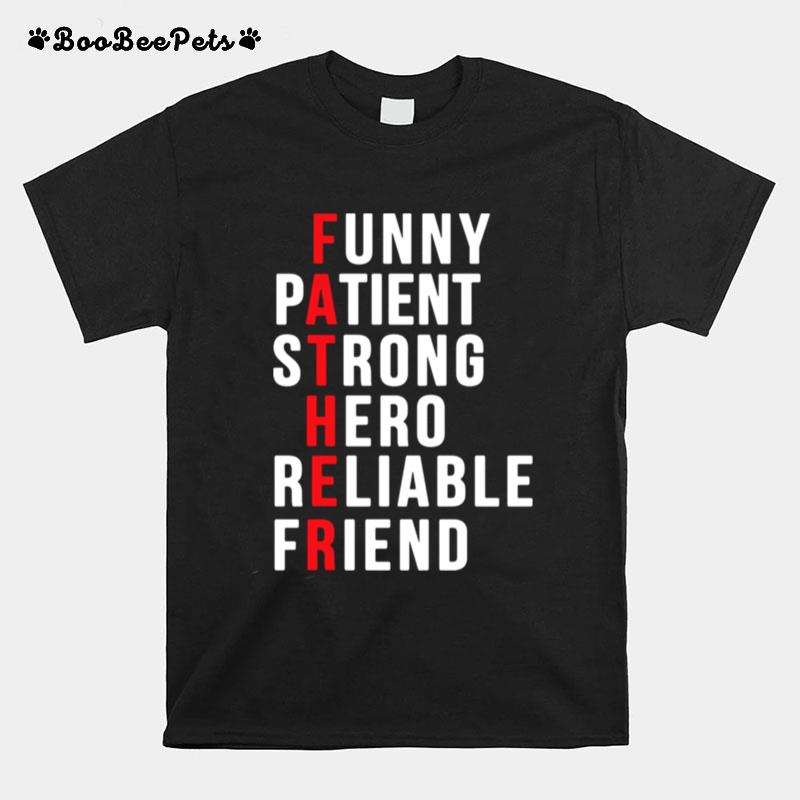Father Patient Strong Hero Reliable Friend T-Shirt