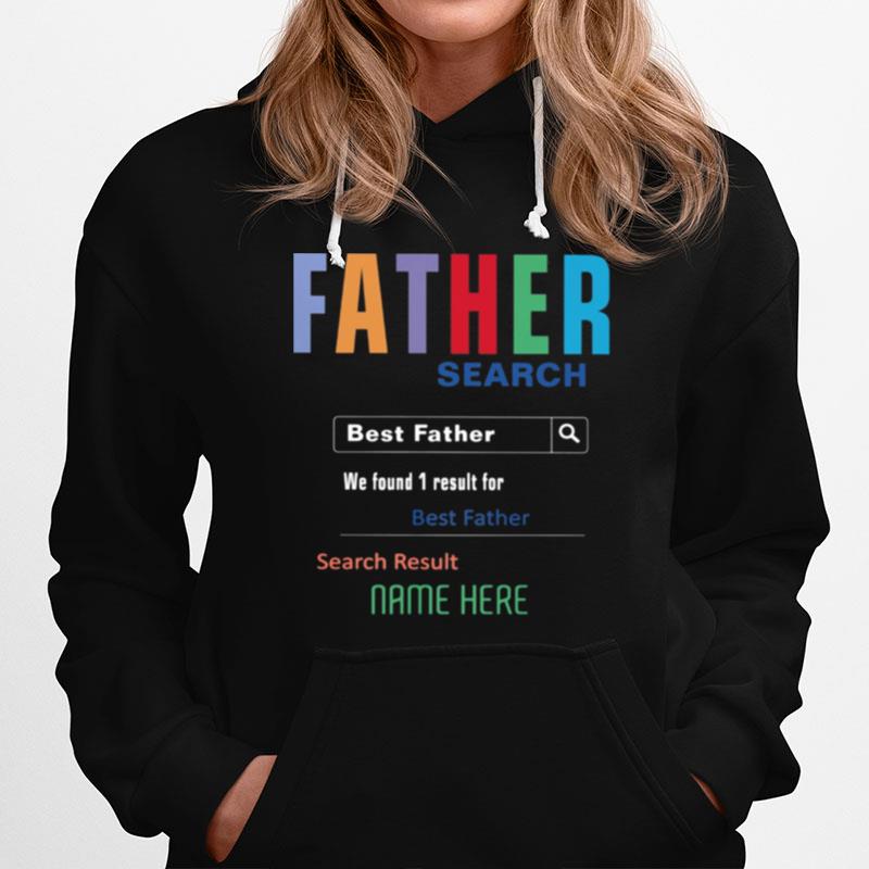 Father Search Best Father We Found 1 Result For Best Father Search Result Nam Here Hoodie