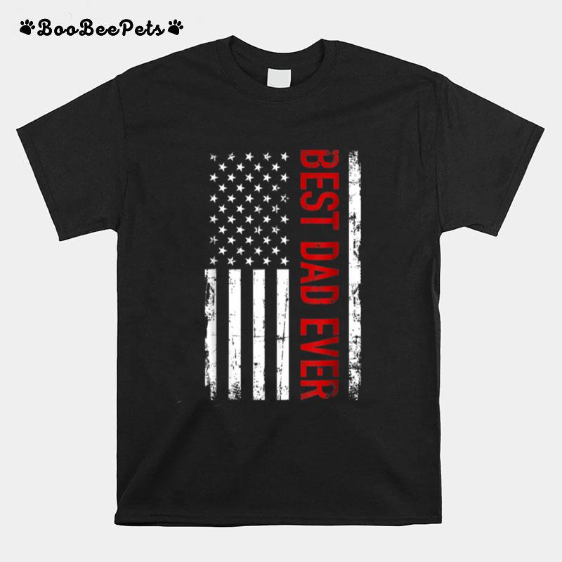 Fathers Day Best Dad Ever With Us American Flag T B09Zp4354D T-Shirt