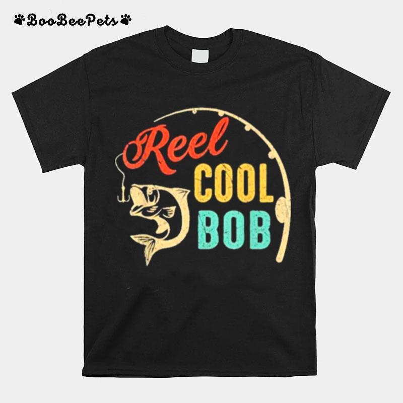 Fathers Day Fishing Reel Cool Bob Vintage T-Shirt