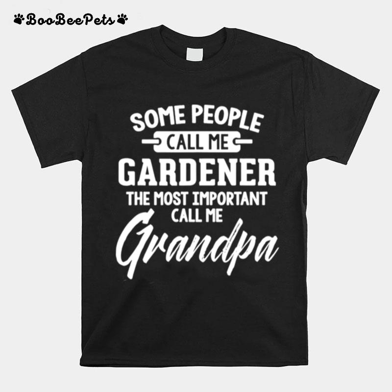 Fathers Day For A Gardener Grandpa T-Shirt