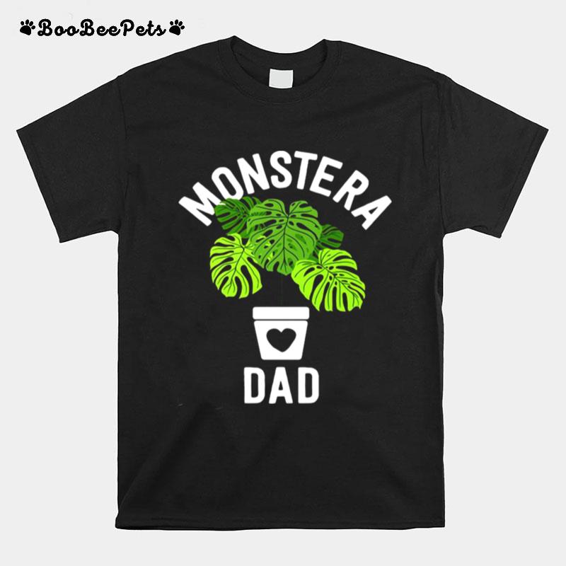 Fathers Day Monstera Dad Plant Dad Gifts Plant Daddy T-Shirt