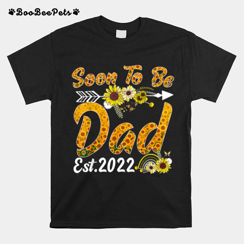 Fathers Day Soon To Be Dad Est 2022 Sunflower Lover T B09Zqb5445 T-Shirt