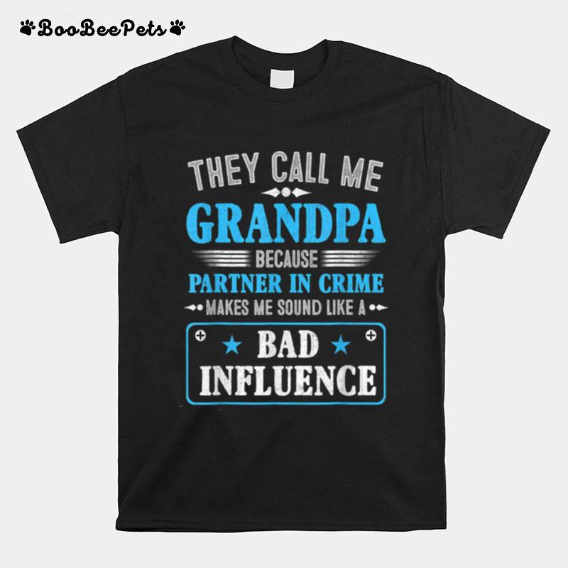 Fathers Day They Call Me Grandpa Because Partner In Crime T B0B3Dmwn9B T-Shirt