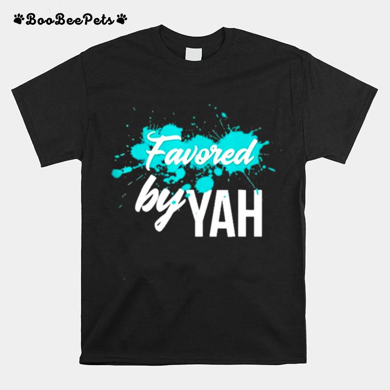 Favored By Yah By Regina London T-Shirt