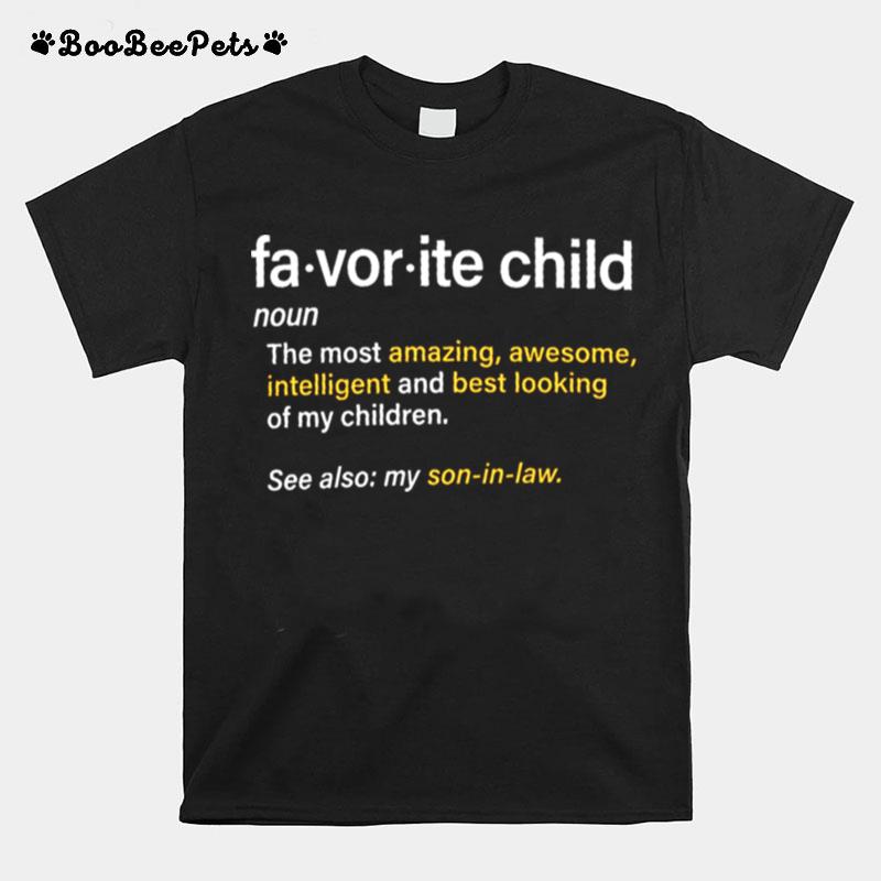 Favorite Child The Most Amazing Awesome T-Shirt