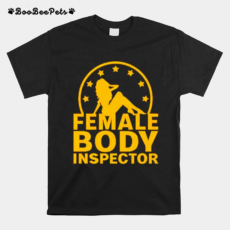 Fbi Female Body Inspector Unisex T-Shirt