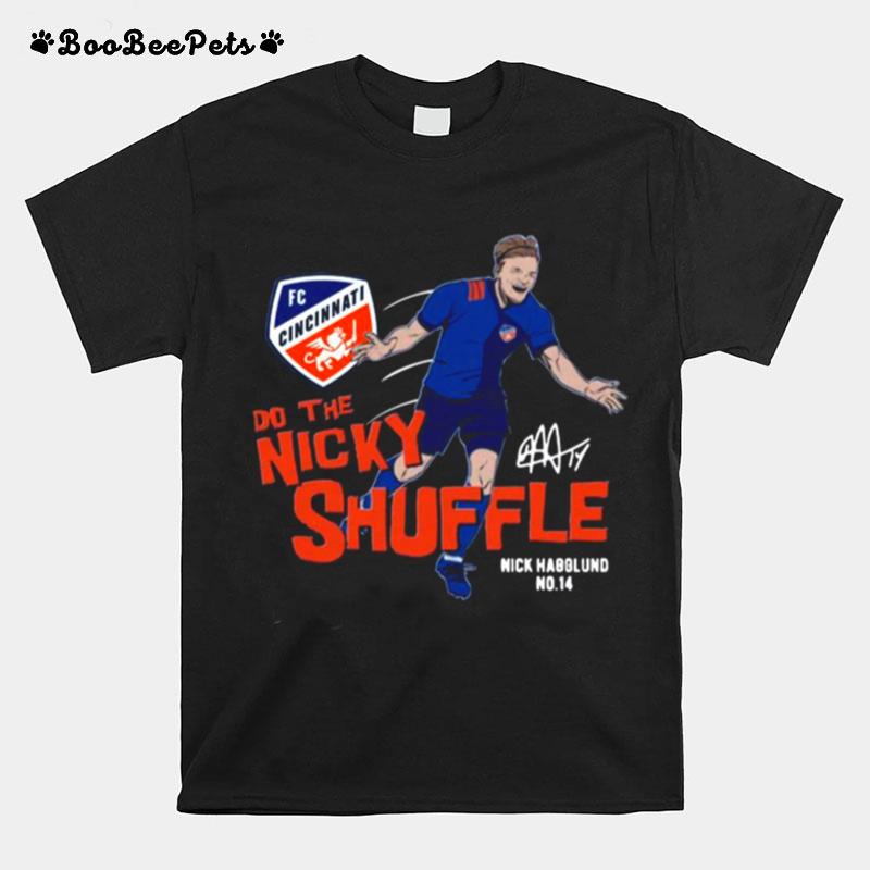 Fc Cincinnati Do The Nicky Shuffle T-Shirt