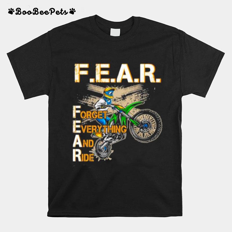 Fear Forget Everything And Ride T-Shirt