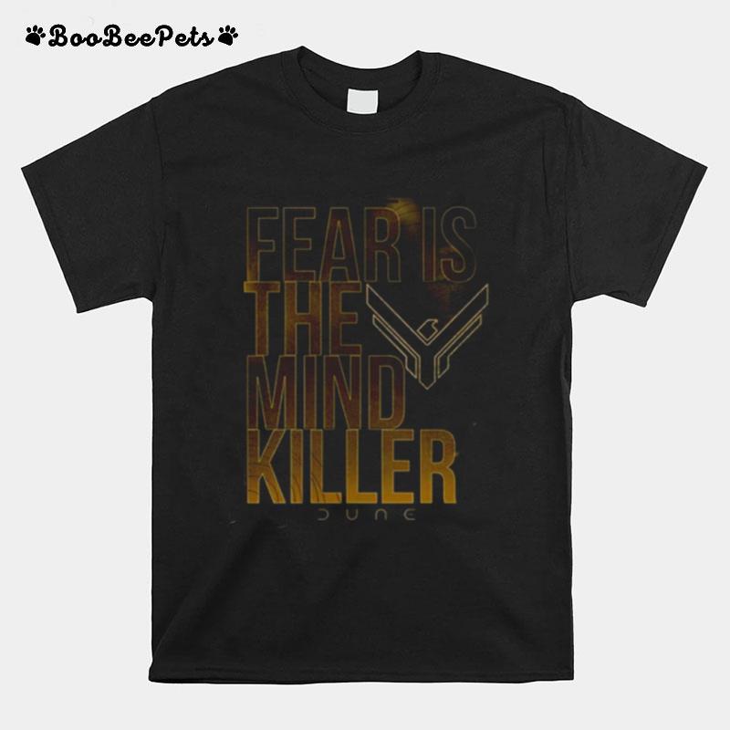 Fear Is The Mind Killer Quote Dune Movie T-Shirt