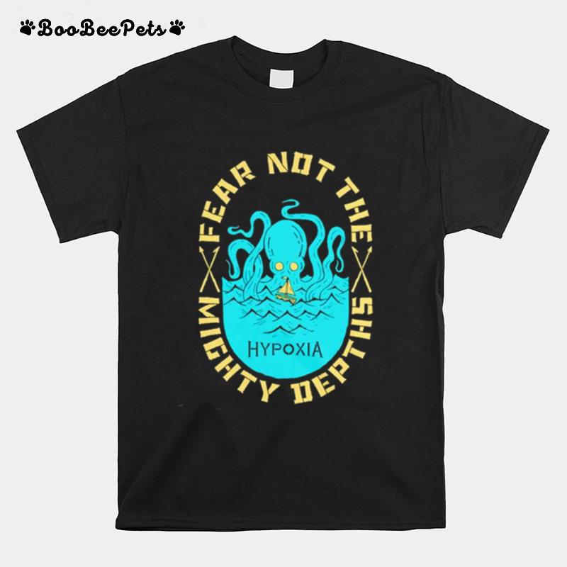 Fear Not The Mighty Depths T-Shirt